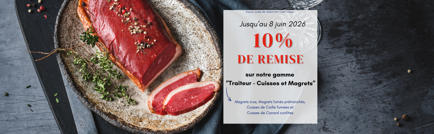 Offre -10% sur Nos Magrets et Cuisses Edouard Artzner